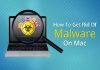 How to Get Rid of Malware on Mac